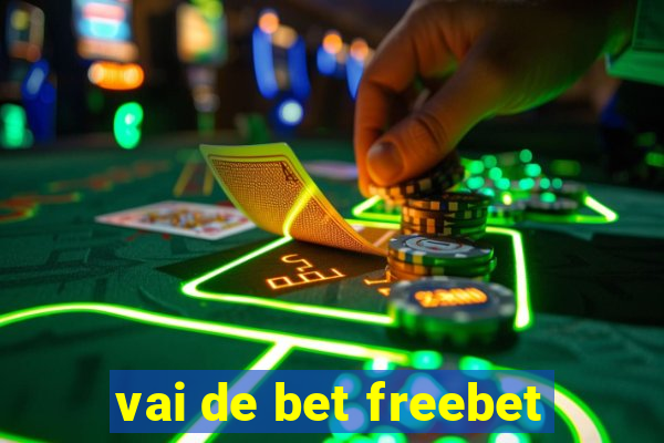 vai de bet freebet